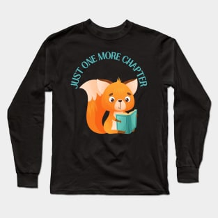 Animal reading book Just one more chapter I Love Books Bookoholic Long Sleeve T-Shirt